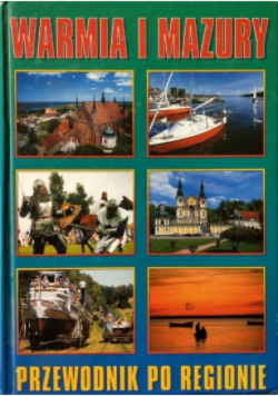 Warmia i mazury-przewodnik po regionie