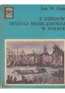 Z Dziejów  żeglugi śródlądowej w Polsce