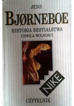 Historia bestialstwa Chwila wolności