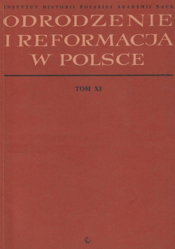Odrodzenie reformacja w Polsce  tom XI