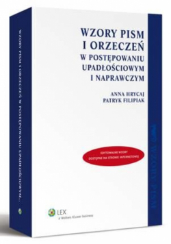 Wzory pism i orzeczeń w postępowaniu upadłościowym i naprawczym