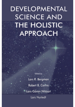 Developmental Science and the Holistic Approach