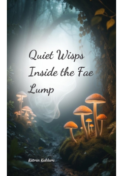 Quiet Wisps Inside the Fae Lump