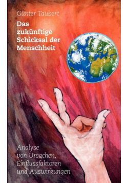Das zukünftige Schicksal der Menschheit