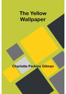 The Yellow Wallpaper
