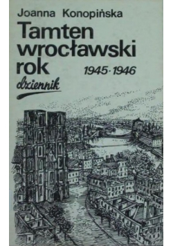 Tamten wrocławski rok 1945 1946