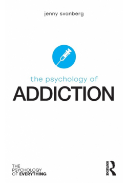 The Psychology of Addiction