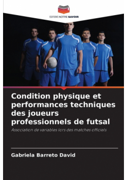 Condition physique et performances techniques des joueurs professionnels de futsal