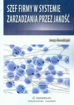 Szef firmy w systemie zarządzania przez jakość