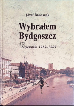 Wybrałem Bydgoszcz Dzienniki