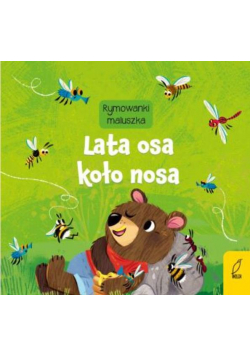 Rymownki maluszka. Lata osa koło nosa