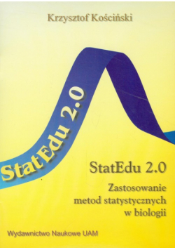 Kościński Krzysztof - StatEdu 2.0. Zastosowanie metod statystycznych w biologii