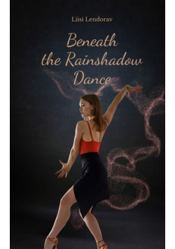 Beneath the Rainshadow Dance