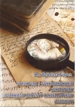 Struktura i funkcjonowanie nuncjatury Giovanniego Battisty Lancellottiego (1622-1627)