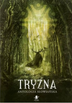 Tryzna. Antologia słowiańska