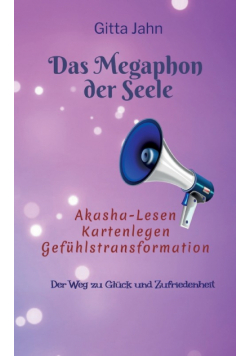 Das Megaphon der Seele