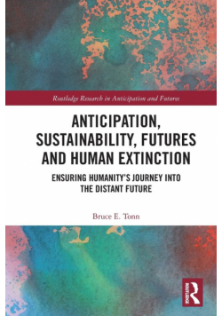 Anticipation, Sustainability, Futures and Human Extinction