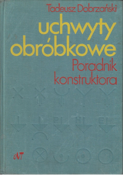 Uchwyty obróbkowe Poradnik konstruktora