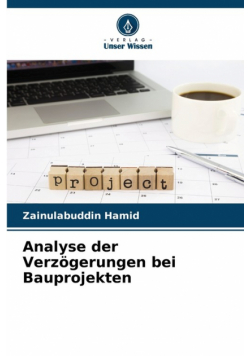 Analyse der Verzögerungen bei Bauprojekten
