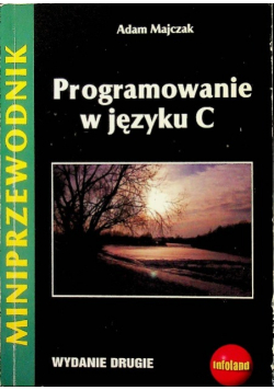 Miniprzewodnik Programowanie w języku C