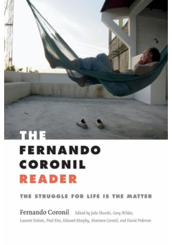 The Fernando Coronil Reader
