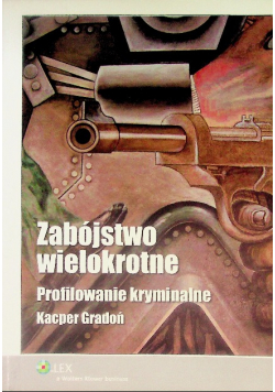 Zabójstwo wielokrotne Profilowanie kryminalne