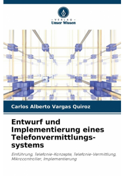 Entwurf und Implementierung eines Telefonvermittlungs-systems