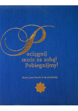 Pociągnij mnie za sobą Pobiegnijmy
