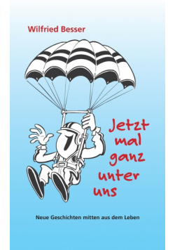 Jetzt mal ganz unter uns