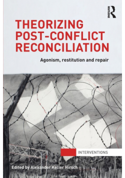 Theorizing Post-Conflict Reconciliation