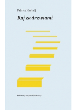 Raj za drzwiami Esej o kłopotliwej radości