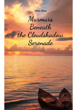 Murmurs Beneath the Cloudshadow Serenade