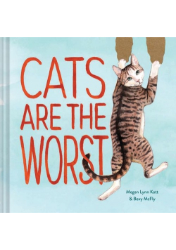 Cats Are the Worst