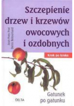 Szczepienie drzew i krzewów owocowych i ozdobnych