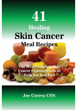 41 Healing Skin Cancer Meal Recipes