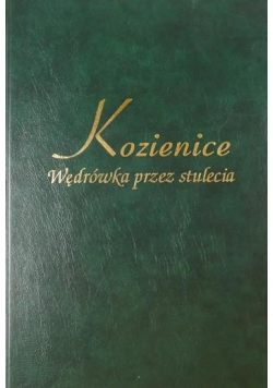 Kozienice Wędrówka przez stulecia