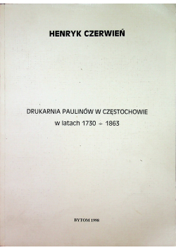 Drukarnia Paulinów w Częstochowie w latach 1730- 1863