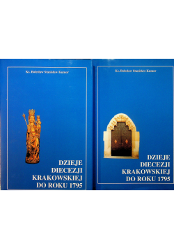 Dzieje Diecezji Krakowskiej do roku 1795 tom 3 i 4