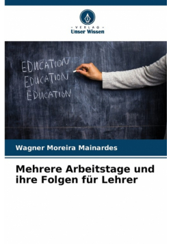 Mehrere Arbeitstage und ihre Folgen für Lehrer