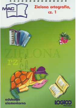 Logico Piccolo Zielona ortografia cz. 1