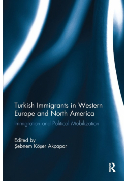 Turkish Immigrants in Western Europe and North America