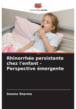 Rhinorrhée persistante chez l'enfant - Perspective émergente