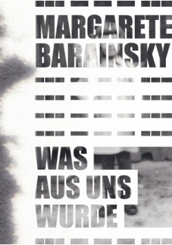 Was aus uns wurde