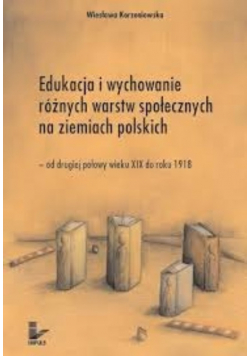 Edukacja i wychowanie różnych warstw społecznych na ziemiach polskich