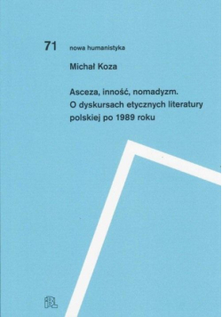 Asceza inność nomadyzm O dyskursach etycznych..