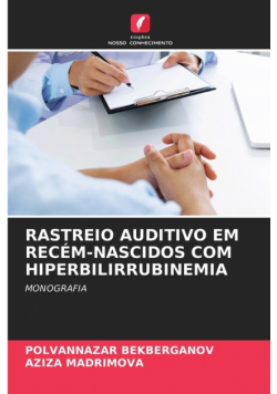Rastreio Auditivo Em Recém-Nascidos Com Hiperbilirrubinemia