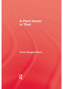 Plant Hunter In Tibet