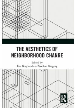 The Aesthetics of Neighborhood Change