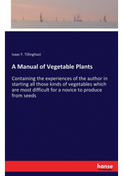 A Manual of Vegetable Plants