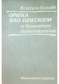 Opieka nad dzieckiem w Generalnym Gubernatorstwie